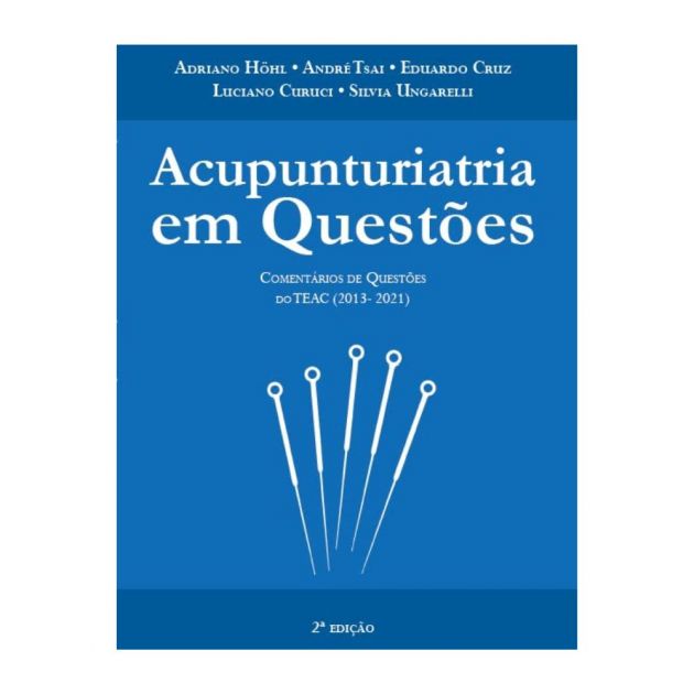 Acupunturiatria em Questões 2ª Ed Hohl Tsai Cruz Curuci Ungarelli Andreoli